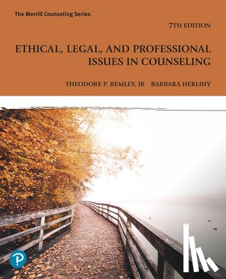 Remley, Theodore - Ethical, Legal, and Professional Issues in Counseling