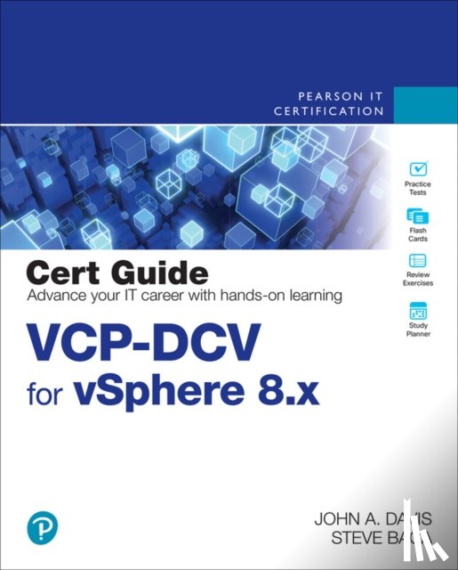 Davis, John, Baca, Steve - VCP-DCV for vSphere 8.x Cert Guide