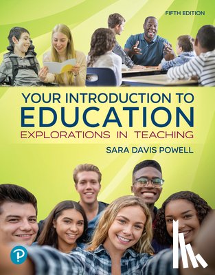 Powell, Sara - Your Introduction to Education: Explorations in Teaching