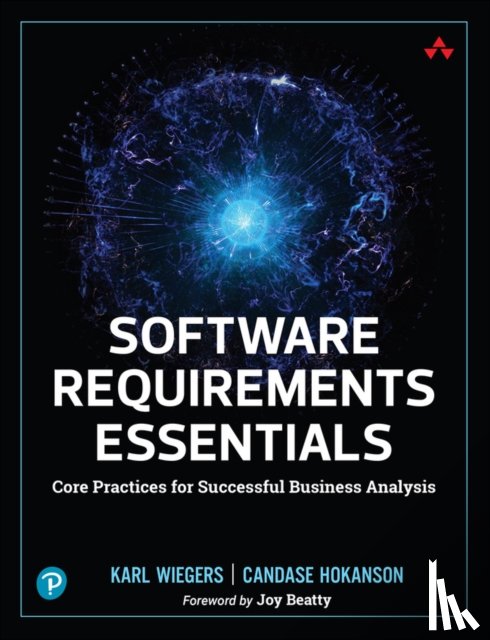 Wiegers, Karl, Hokanson, Candase - Software Requirements Essentials