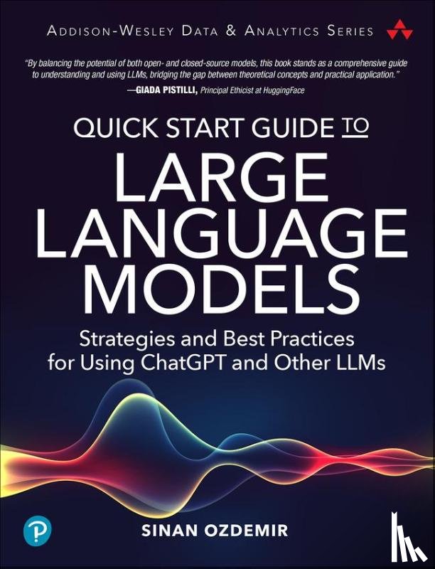 Ozdemir, Sinan - Quick Start Guide to Large Language Models
