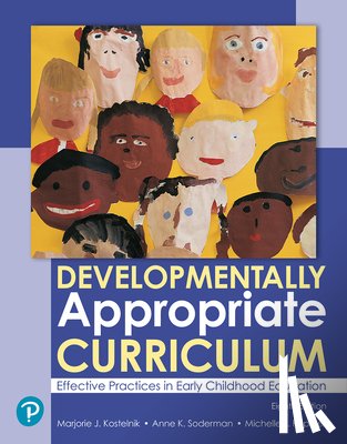 Kostelnik, Marjorie - Developmentally Appropriate Curriculum: Effective Practices in Early Childhood Education