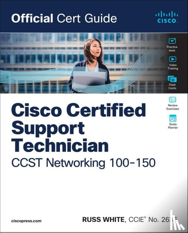 White, Russ - Cisco Certified Support Technician CCST Networking 100-150 Official Cert Guide