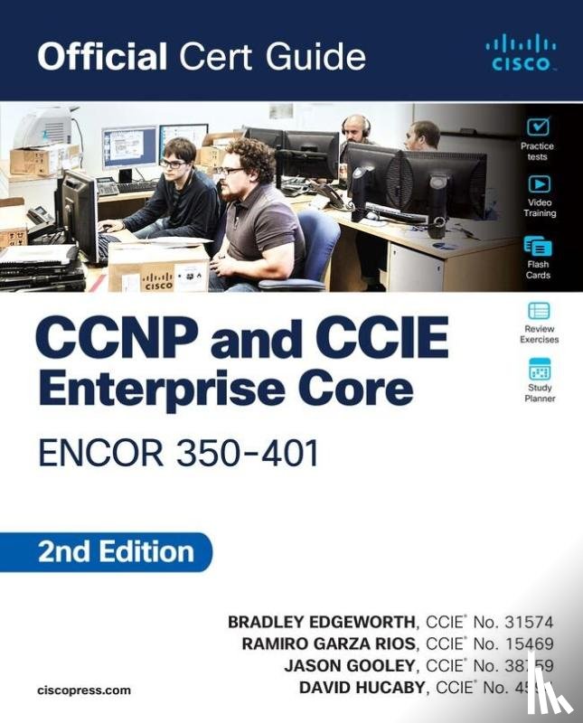 Edgeworth, Brad, Rios, Ramiro Garza, Gooley, Jason, Hucaby, David - CCNP and CCIE Enterprise Core ENCOR 350-401 Official Cert Guide