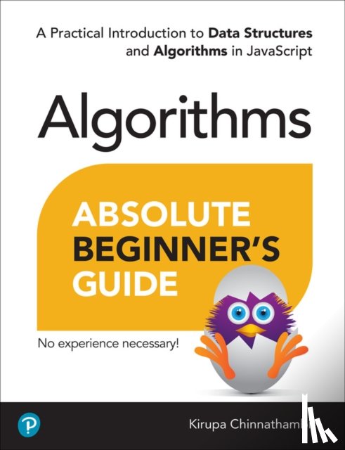 Chinnathambi, Kirupa - Absolute Beginner's Guide to Algorithms