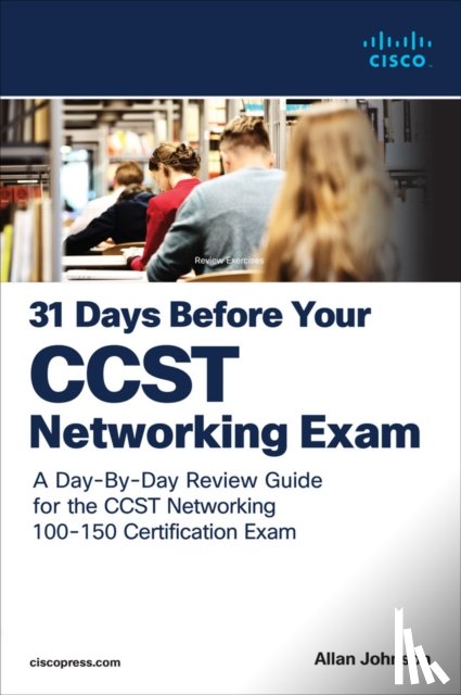 Johnson, Allan - 31 Days Before your Cisco Certified Support Technician (CCST) Networking 100-150 Exam