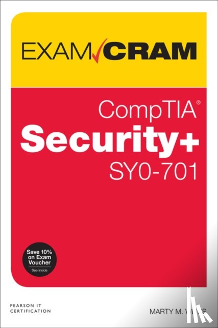 Shimonski, Robert, Weiss, Martin - CompTIA Security+ SY0-701 Exam Cram