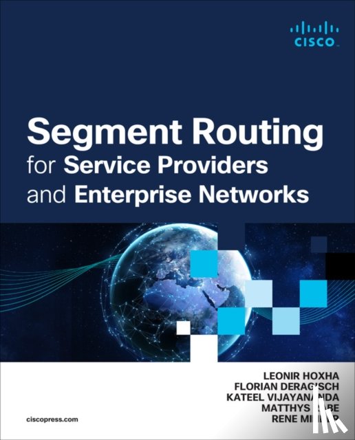 Deragisch, Florian, Hoxha, Leonir, Minder, Rene, Rabe, Matthys - Segment Routing for Service Provider and Enterprise Networks