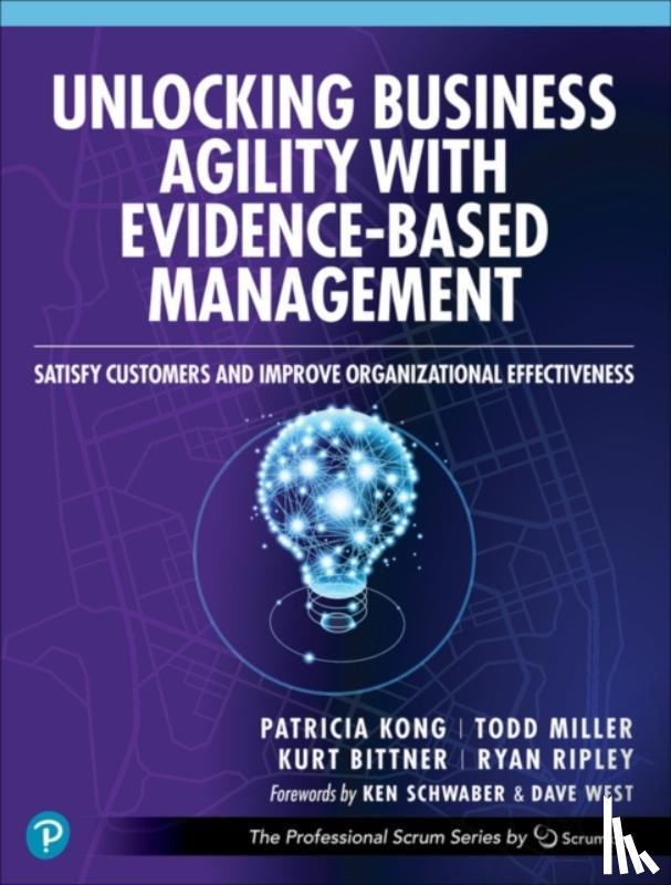 Kong, Patricia, Miller, Todd, Bittner, Kurt, Ripley, Ryan - Unlocking Business Agility with Evidence-Based Management