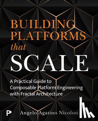 Nicolosi, Angelo - Building Platforms That Scale