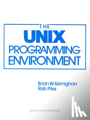 KERNIGHAN & PIKE - UNIX Programming Environment, The