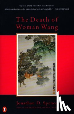 Spence, Jonathan D. - The Death of Woman Wang