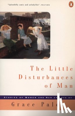 Paley, Grace - The Little Disturbances of Man