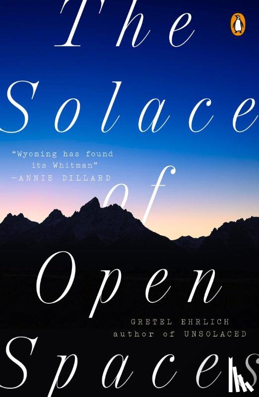 Ehrlich, Gretel - The Solace of Open Spaces