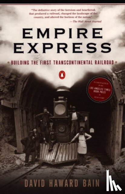 Bain, David Haward - Empire Express: Building the First Transcontinental Railroad