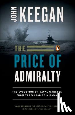 Keegan, John - Keegan, J: Price of Admiralty