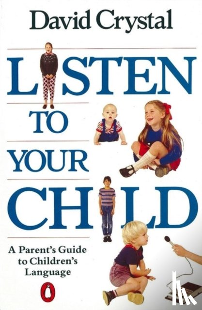 Crystal, David - Listen to Your Child