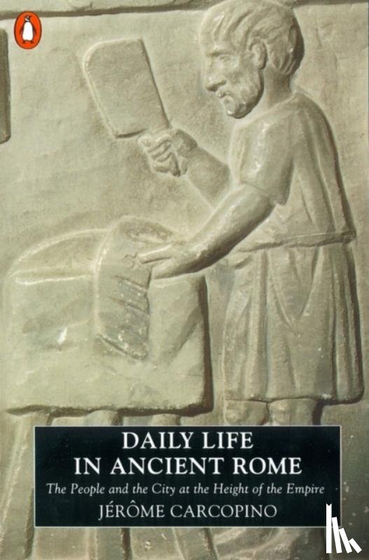 Carcopino, Jerome - Daily Life in Ancient Rome