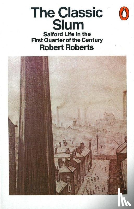 Roberts, Robert - The Classic Slum