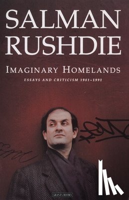 Rushdie, Salman - Imaginary Homelands