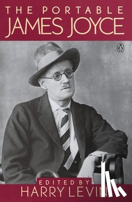 Harry Levin, James Joyce - The Portable James Joyce