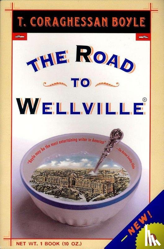 T C Boyle - Boyle T. Coraghessan : Road to Wellville & Untitled Stories