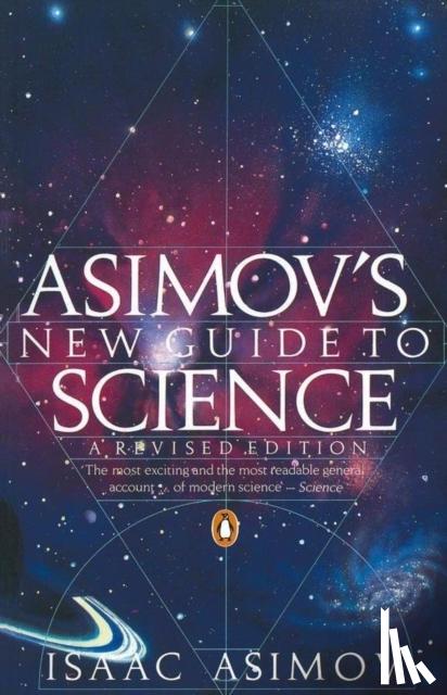 Asimov, Mr Isaac - Asimov's New Guide to Science