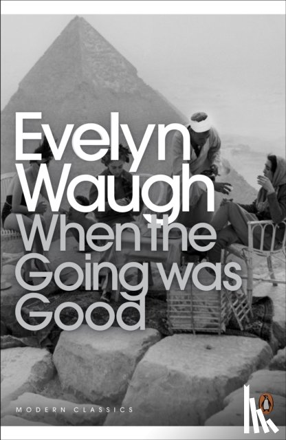 Waugh, Evelyn - When the Going Was Good