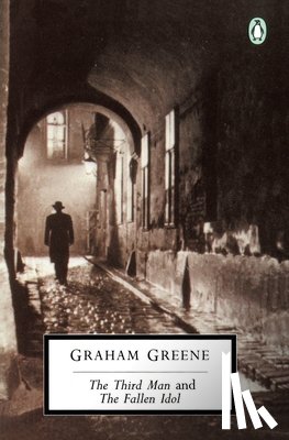 Graham Greene - The Third Man and the Fallen Idol