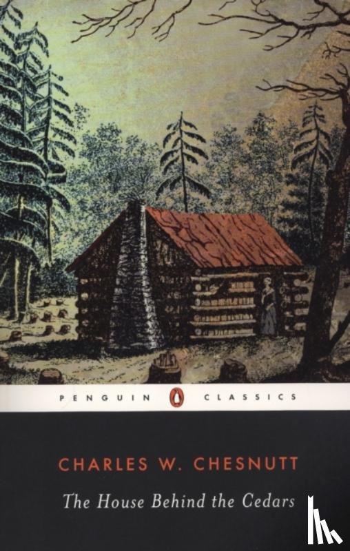 Chesnutt, Charles W. - The House Behind the Cedars