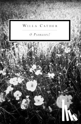 Cather, Willa - O Pioneers!
