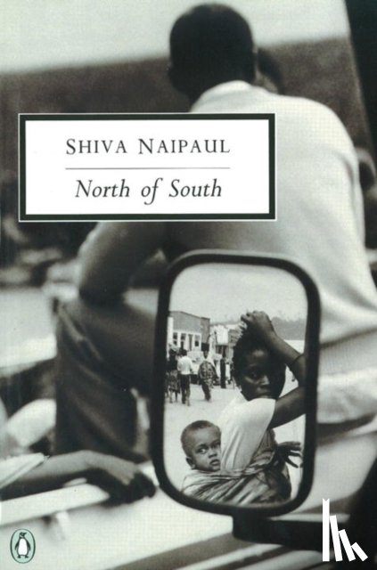 Naipaul, Shiva - North of South