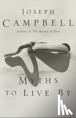 Campbell, Joseph, Fairchild, Johnson E. - MYTHS TO LIVE BY