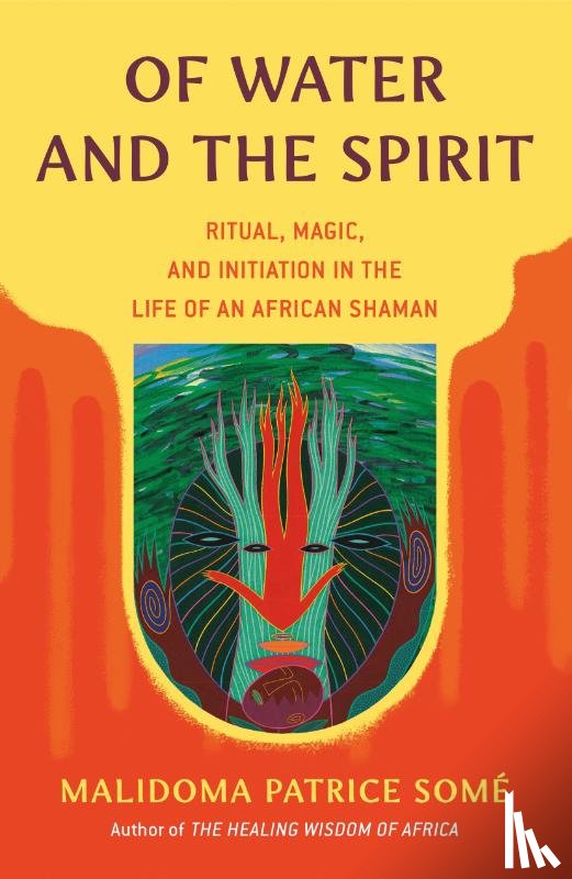 Some, Malidoma - Of Water and the Spirit