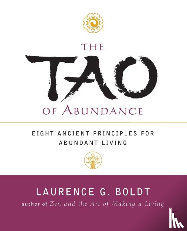 Boldt, Laurence G. - The Tao of Abundance