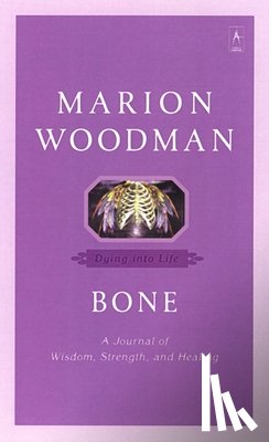 Woodman, Marion - Bone