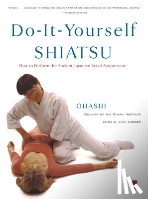 Ohashi, Wataru - Do-It-Yourself Shiatsu