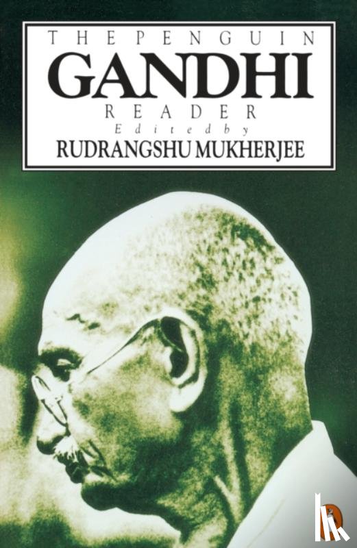 Gandhi, Mohandas K. - The Penguin Gandhi Reader
