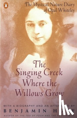 Whiteley, Opal - Whiteley, O: Singing Creek Where the Willows Grow