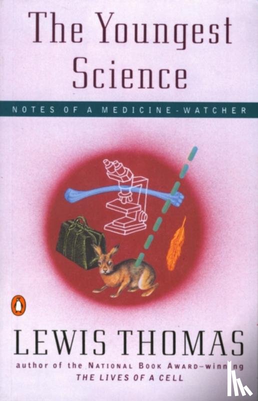 Thomas, Lewis - The Youngest Science