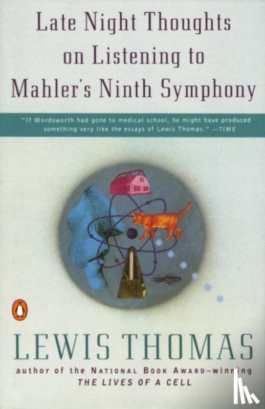 Thomas, Lewis - Late Night Thoughts On Listening to Mahler's Ninth Symphony