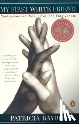 Raybon, Patricia - My First White Friend