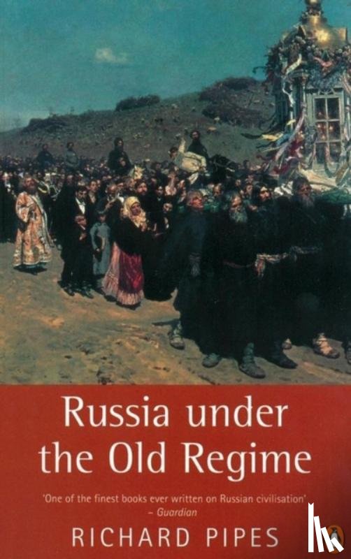Pipes, Richard - Russia Under the Old Regime