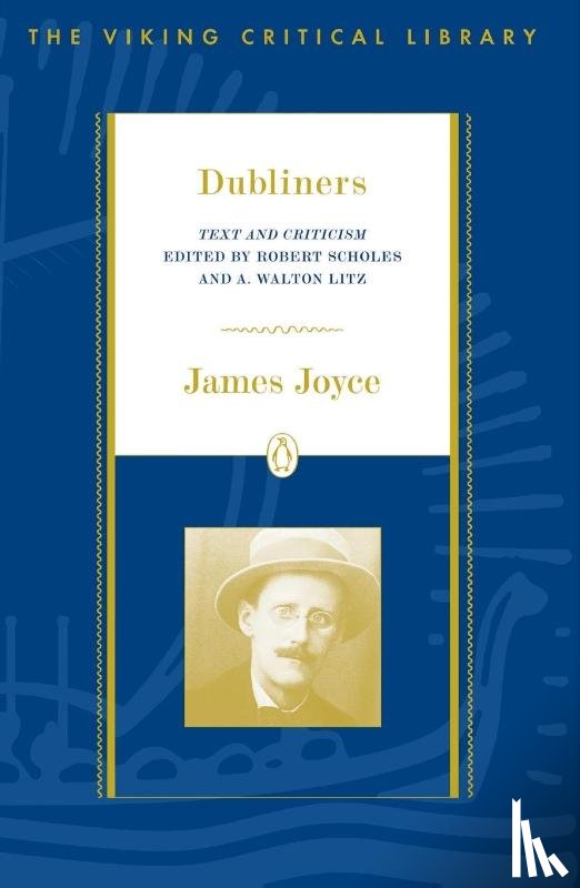 James Joyce, Robert E Scholes, A. Walton Litz - Dubliners