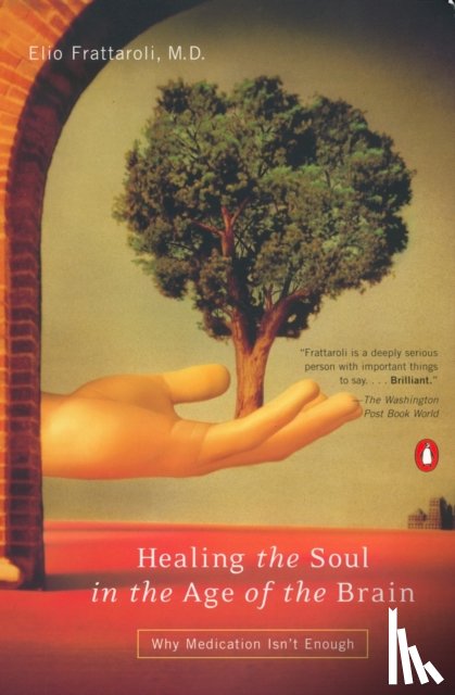 Frattaroli, Elio - Healing the Soul in the Decade of the Brain