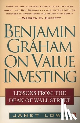 Lowe, Janet - Benjamin Graham on Value Investing