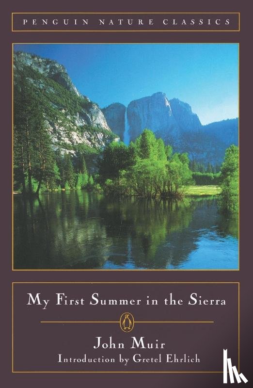 John Muir - My First Summer in the Sierra