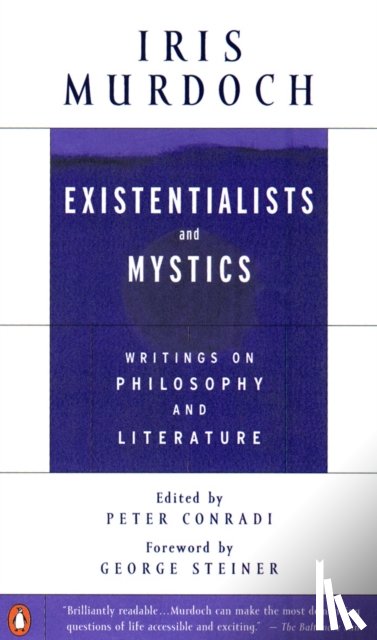 Murdoch, Iris - Existentialists and Mystics