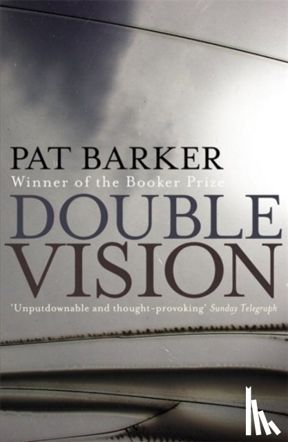 Barker, Pat - Double Vision