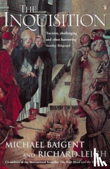 Baigent, Michael, Leigh, Richard - The Inquisition